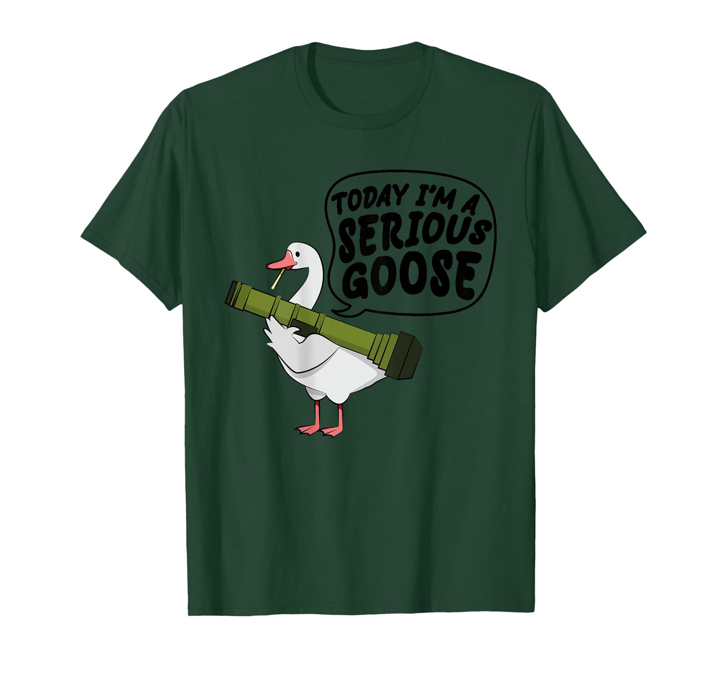 (On Back) Funny Today I'm A Serious Goose Lovers Goose T-Shirt