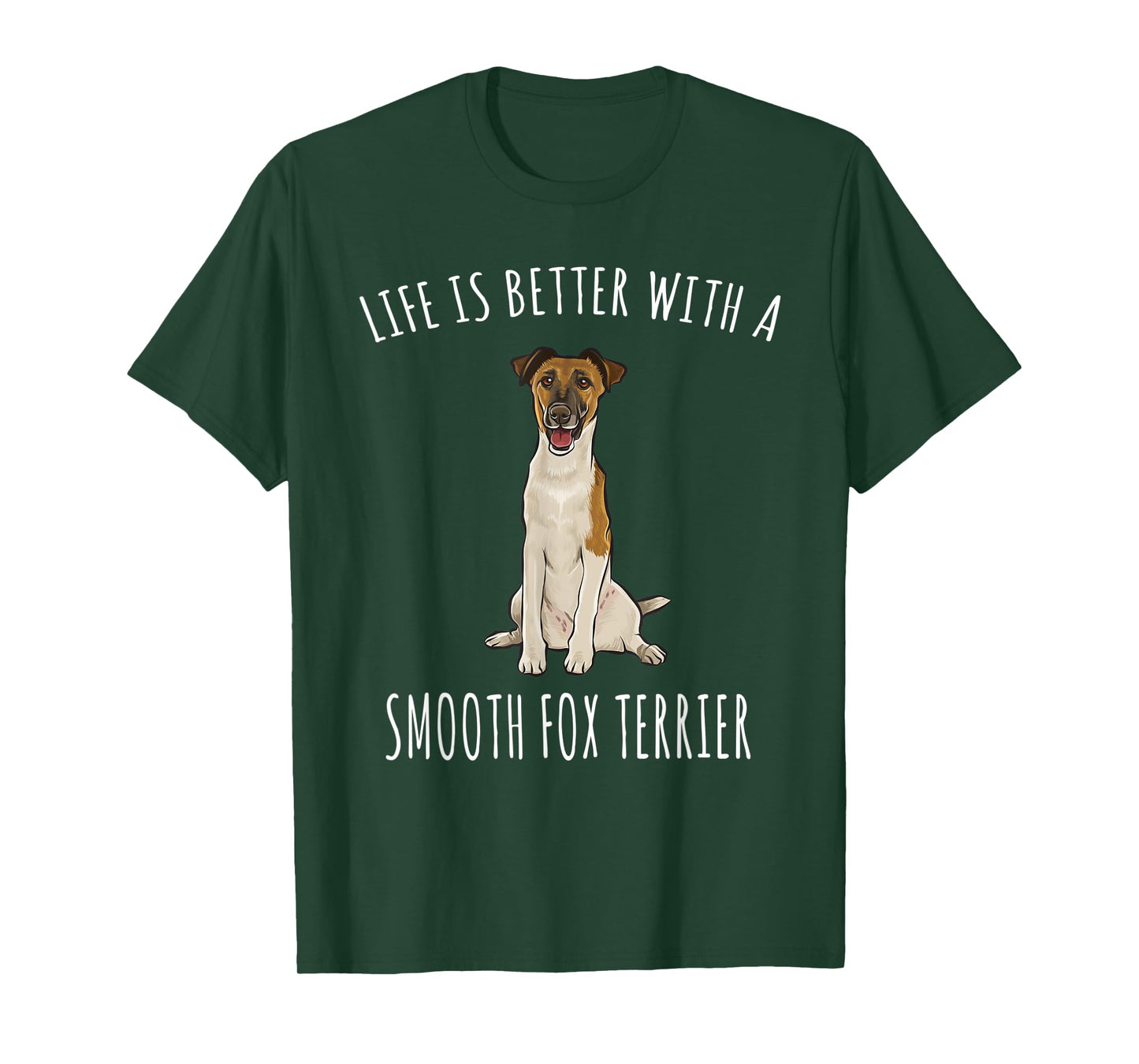Life Is Better With A Smooth Fox Terrier Dog Lover T-Shirt