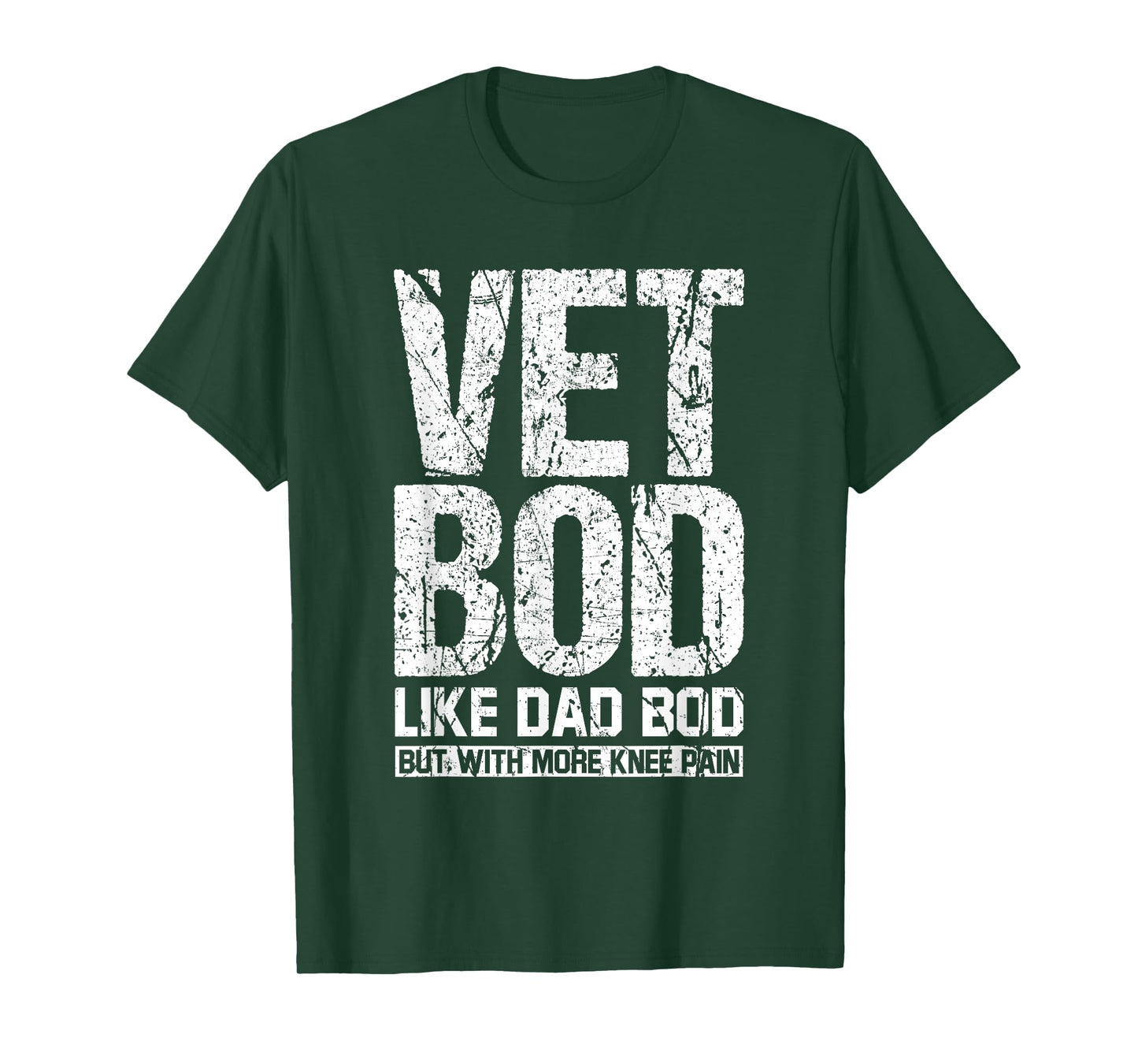 Funny Mens Vet Bod Like Dad Bod But With More Knee Pain T-Shirt