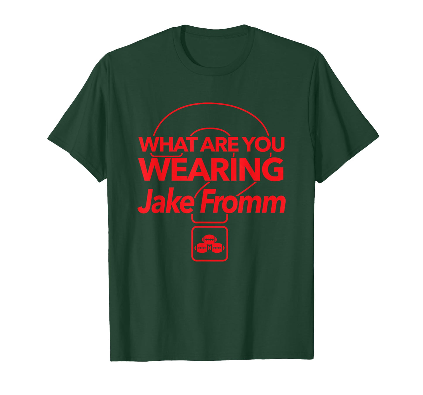 What Are You Wearing Jake Fromm T-shirt by Georgia Shirts T-Shirt