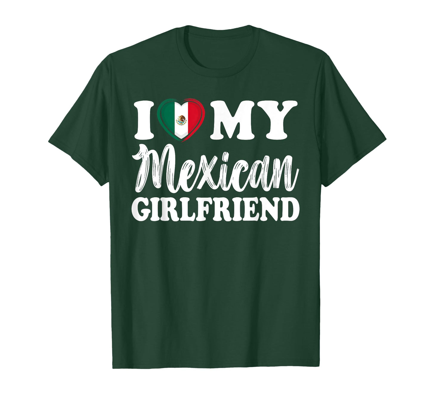 I Love My Mexican Girlfriend Fun Matching Couple Girlfriend T-Shirt