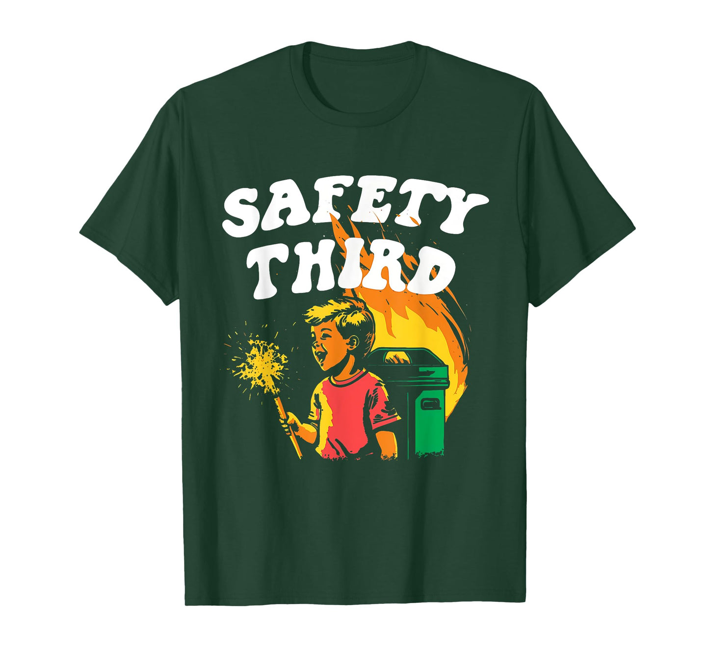 Safety Third Fumpster Fire Funny 4th of July T-Shirt