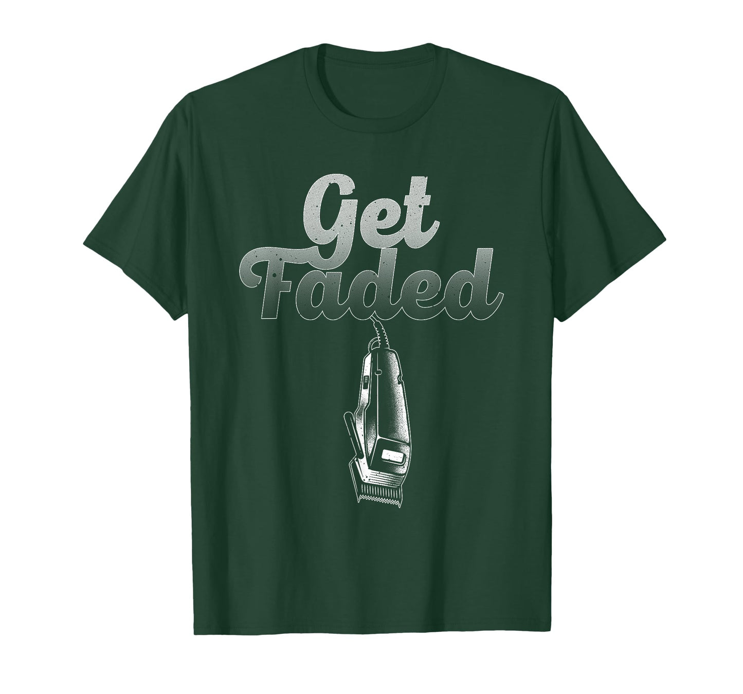 Funny Get Faded Barber Designs for Men Dad Hair Style Lovers T-Shirt