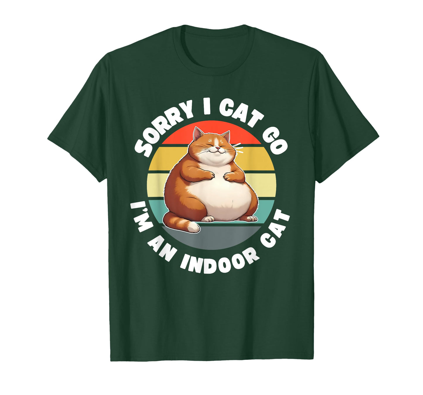 Sorry I Ca(n) t Go I’m an Indoor Cat Lazy Kitty Funny Retro T-Shirt