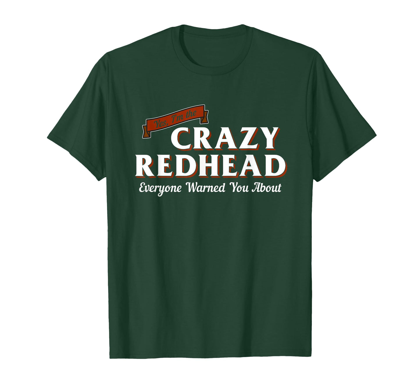 I'm The Crazy Redhead Cute Red Hair Girls Women Graphic T-Shirt