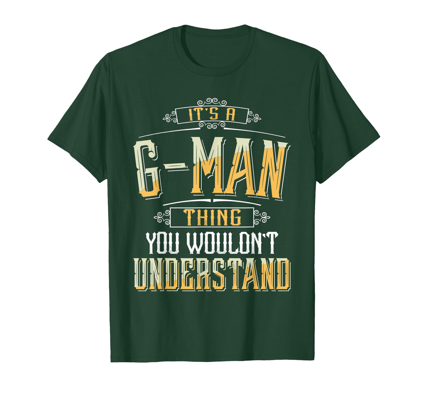 Mens It's a G-man Thing you wouldn't understand Funny G-man T-Shirt