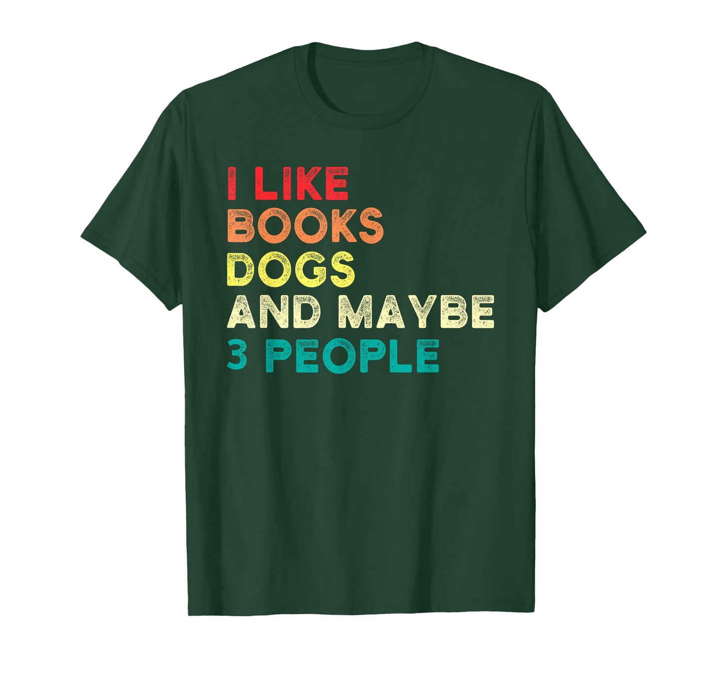 I like books dogs and maybe 3 people Books & Dogs T-Shirt