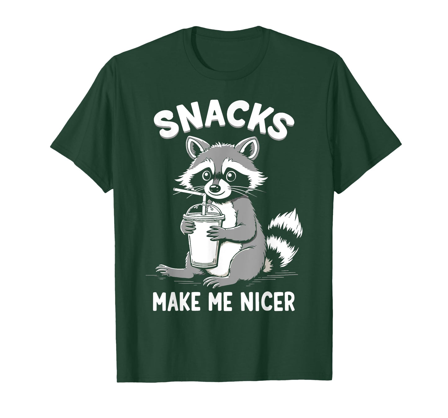Snacks Make Me Nicer Funny Raccoon Sarcastic Saying T-Shirt