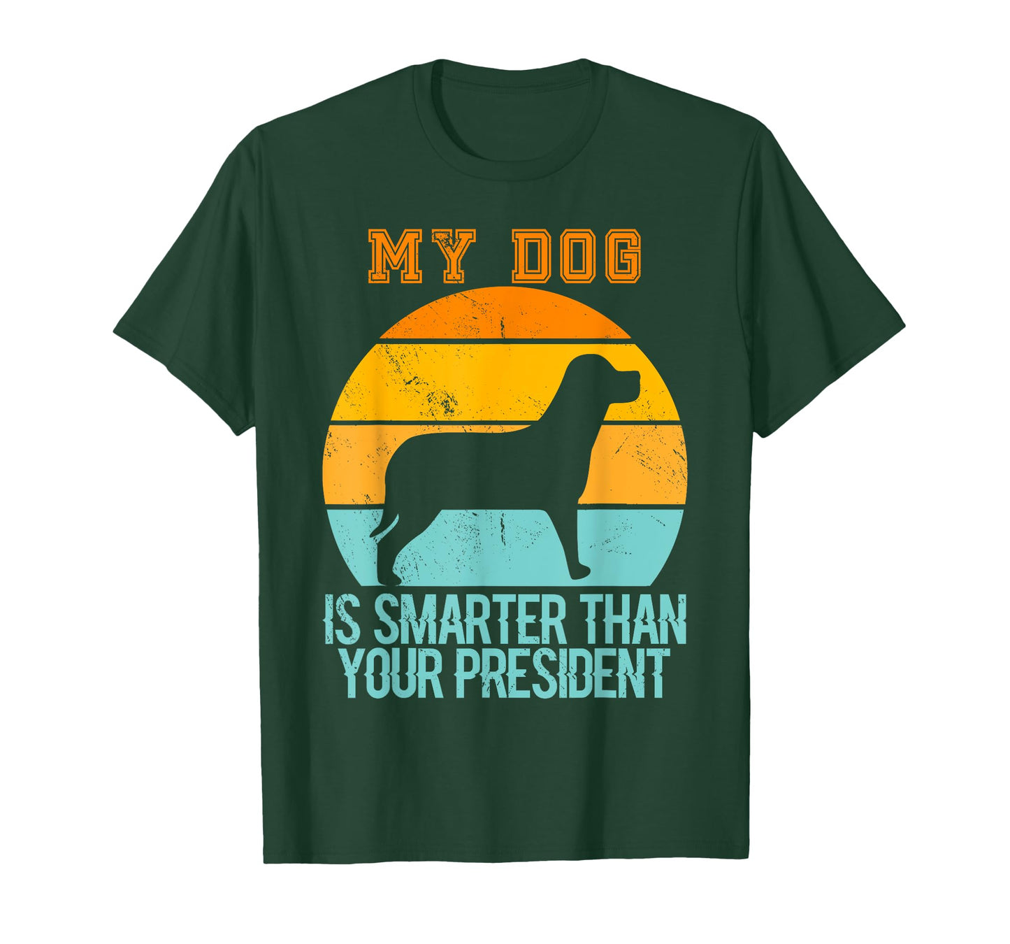 Vintage My Dog Is Smarter Than Your President - Retro Dog T-Shirt for Men Women