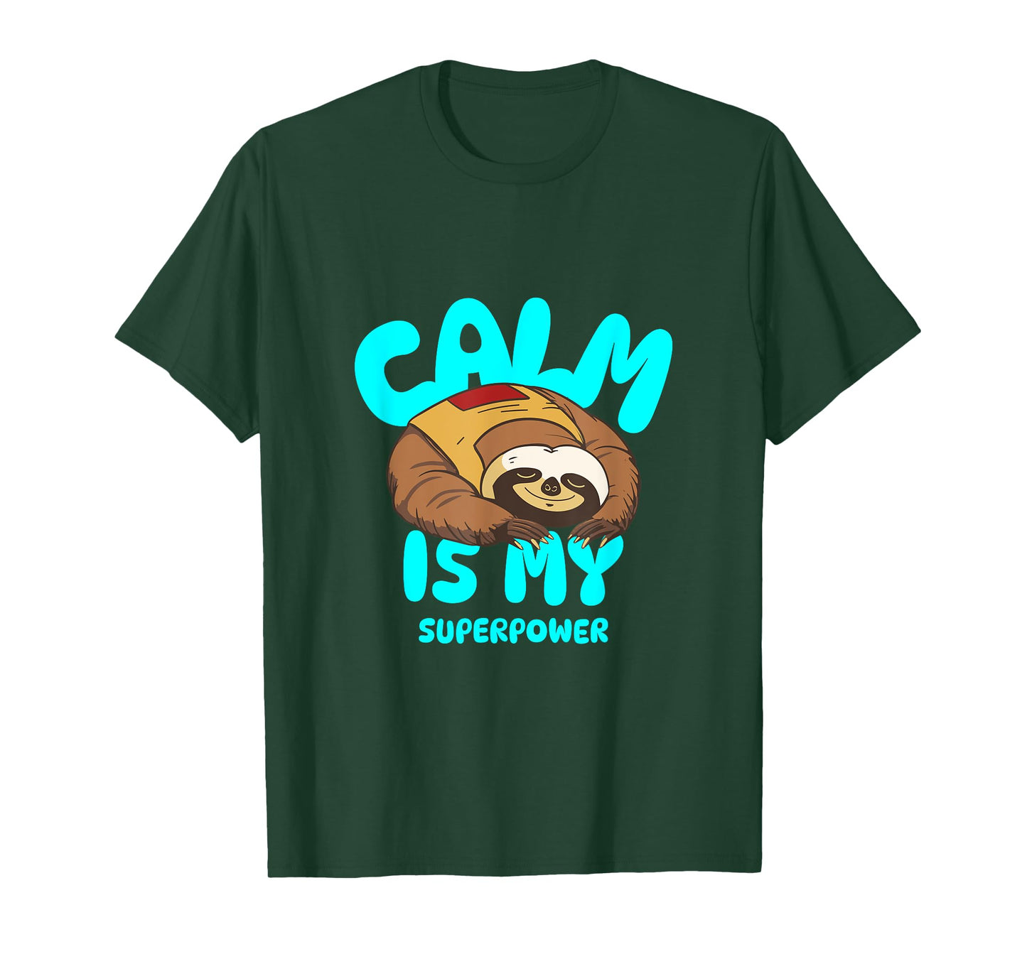 Calm is My Super Power Cute Sloth for Relaxation Fans T-Shirt