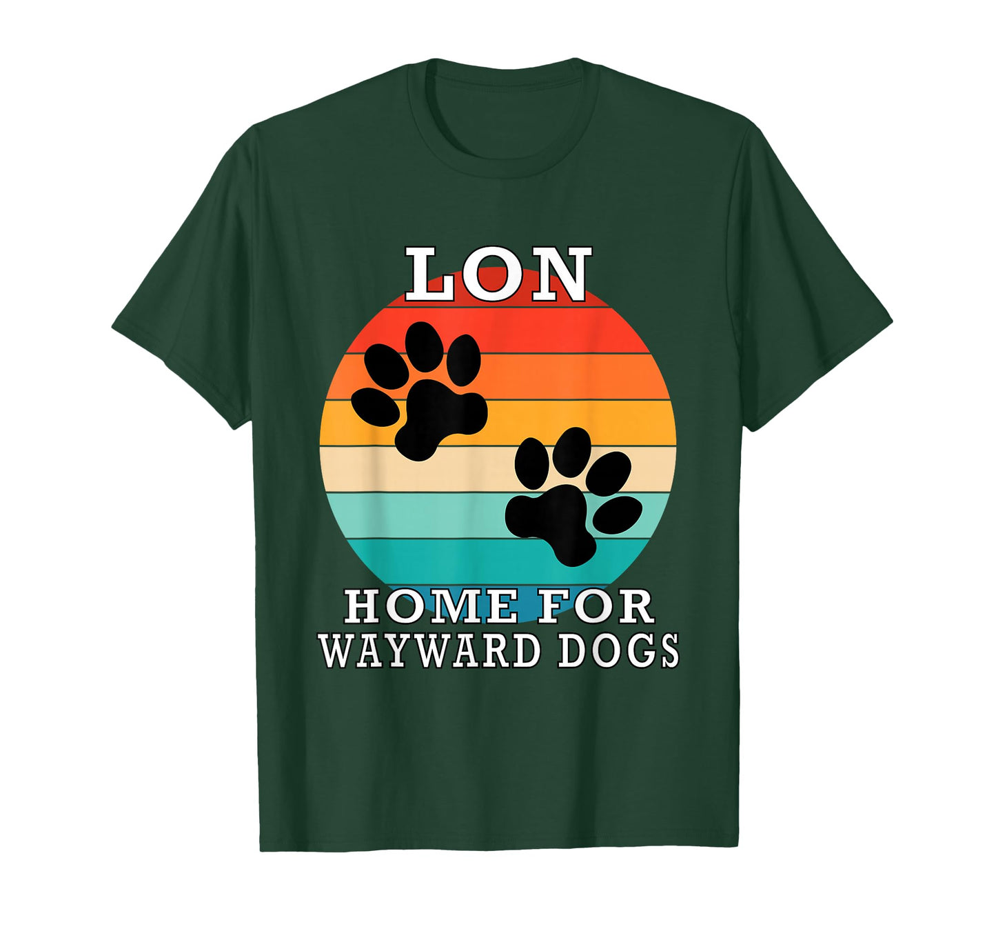 Lon Home for Wayward Dogs Family Name T-Shirt