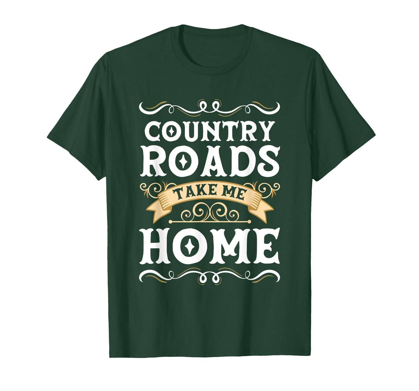 Country Roads Take me Home T-Shirt