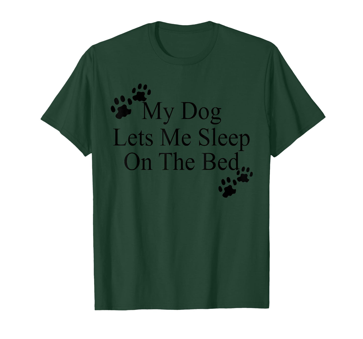 My Dog Lets Me Sleep On The Bed TShirt Gift Dog Lovers T-Shirt