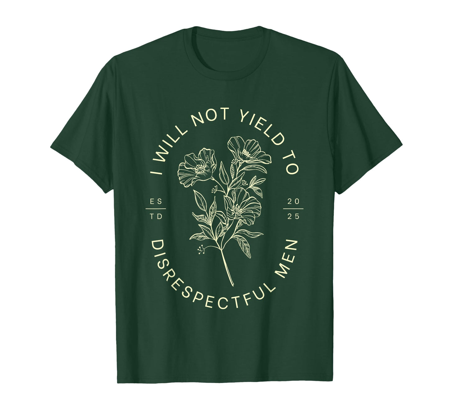 Feminist Floral I Will Not Yield To Disrespectful Men AOC T-Shirt