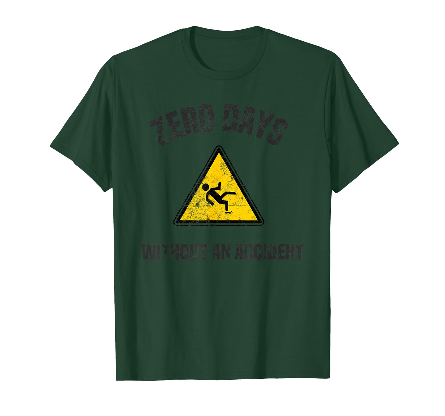 Zero Days Without An Accident Shirt Distressed Text T-Shirt