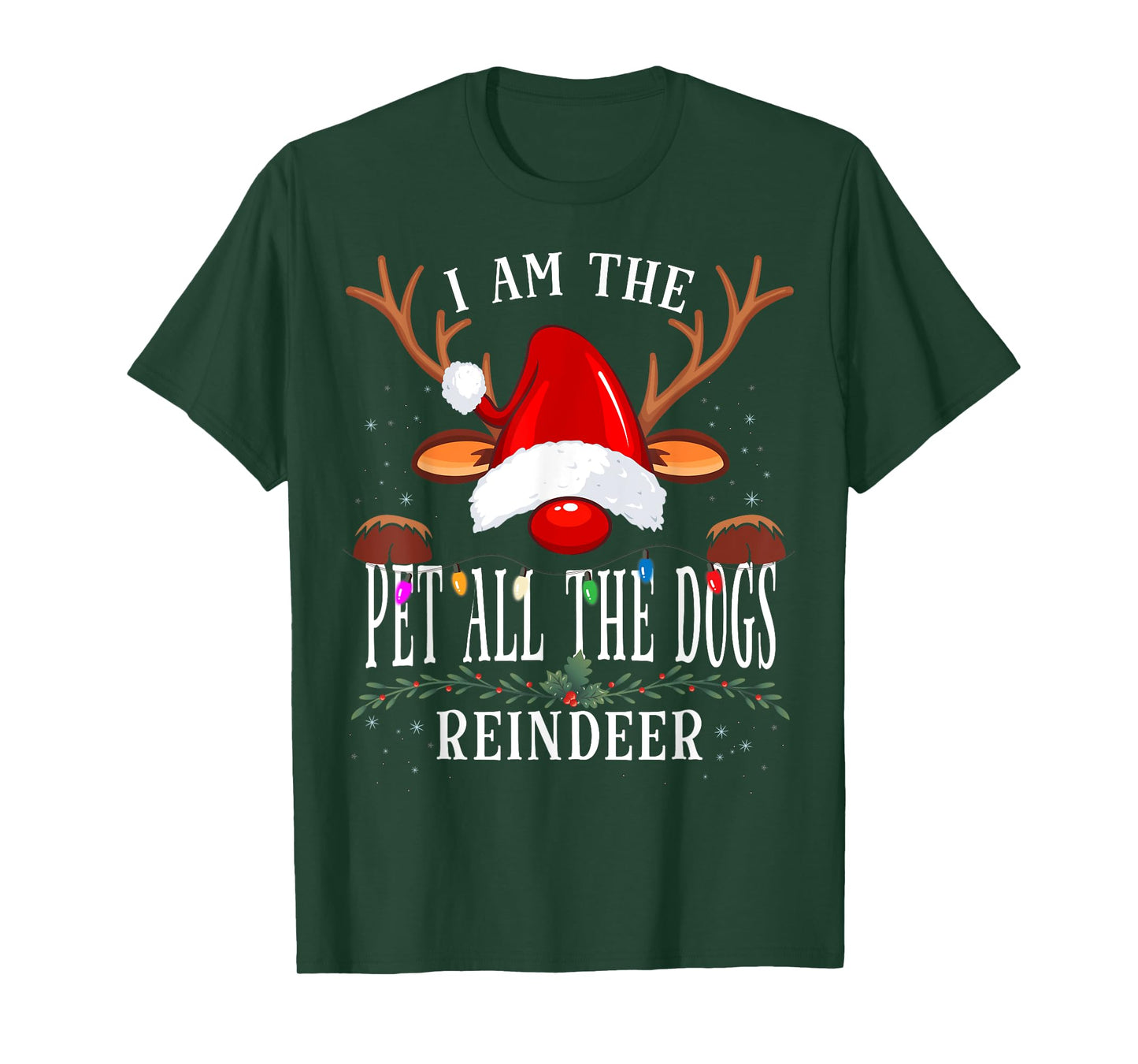 I Am The Pet All The Dogs Reindeer Christmas Family T-Shirt