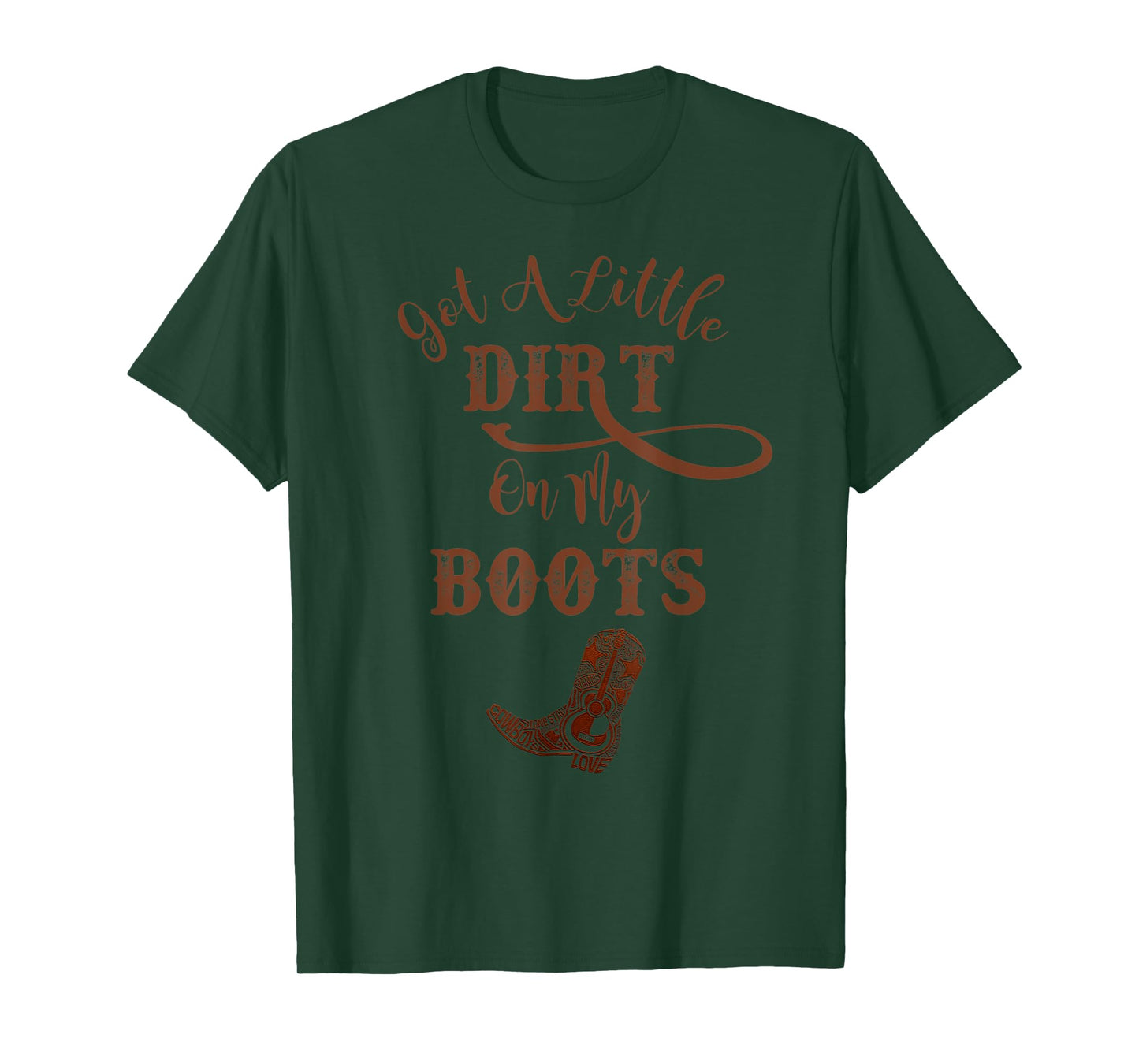 Country Music Funny Cowboy Boots Dirt On My Boots T-Shirt