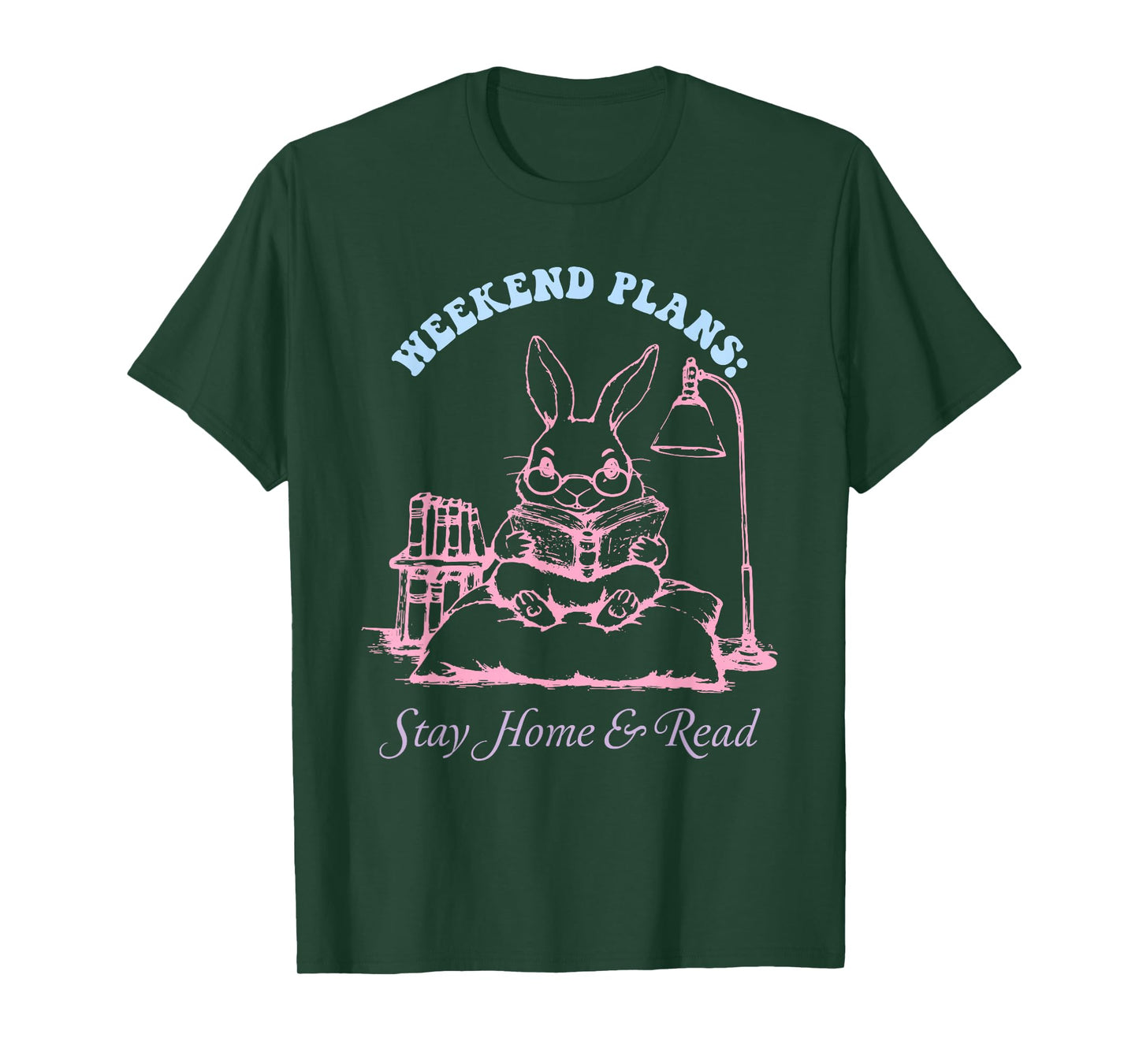 Weekend Plans: Stay Home & Read Funny Book Lovers T-Shirt