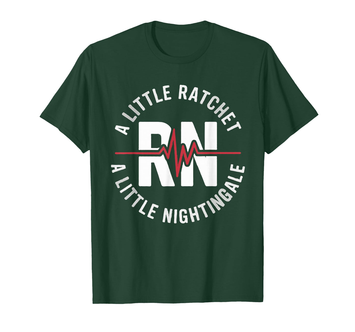 A Little Ratchet A Little Nightengale, Funny RN Men Women T-Shirt