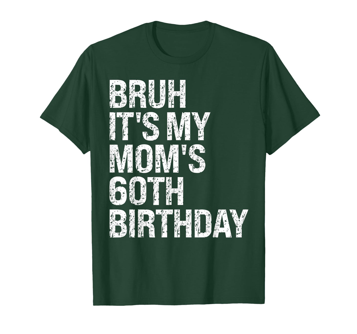 Bruh It's My Queen Mom's 60th Birthday OMG Crown Happy Funny T-Shirt
