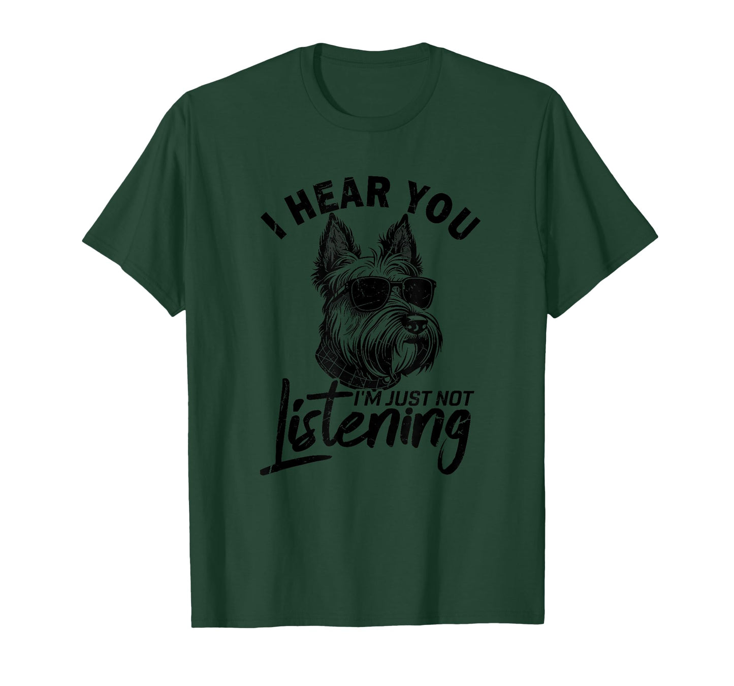I Hear You I'm Just Not Listening Funny Scottie Dog Lovers Men Women Kids T-Shirt