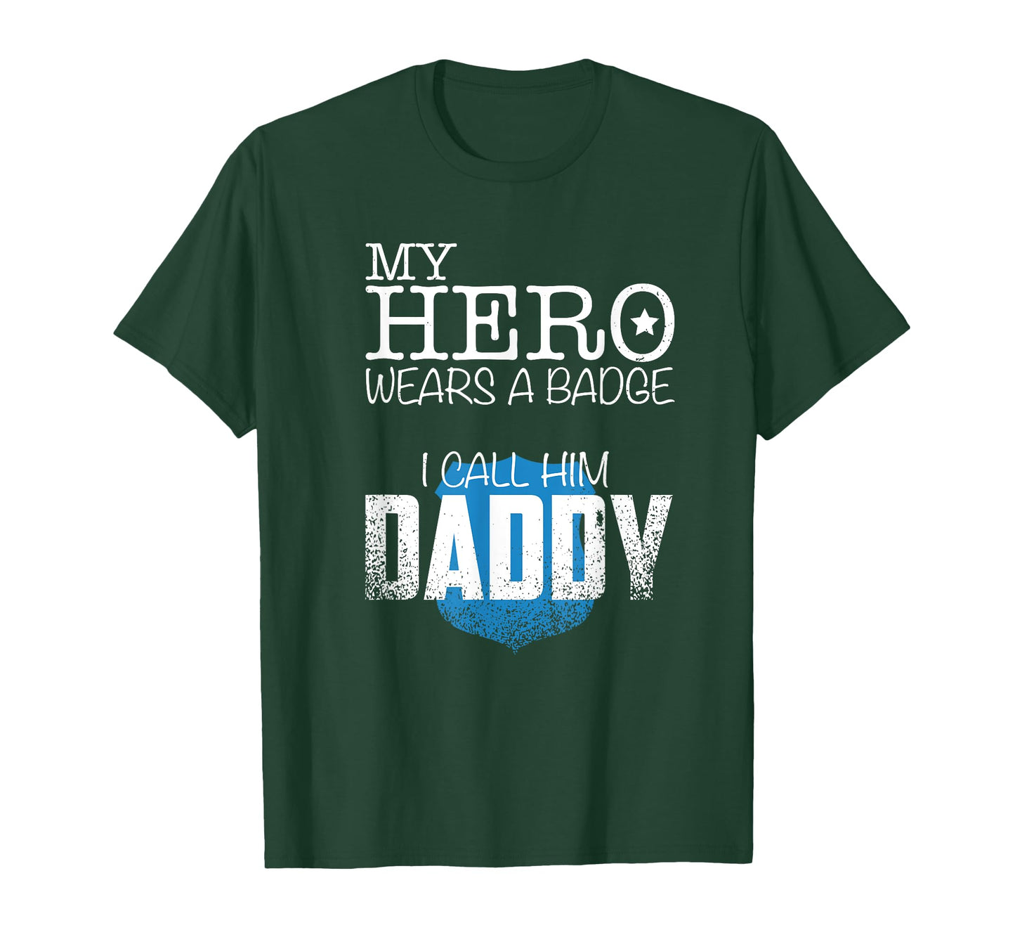 Police Kids Shirt My Hero Wears A Badge I Call Him Daddy T-Shirt