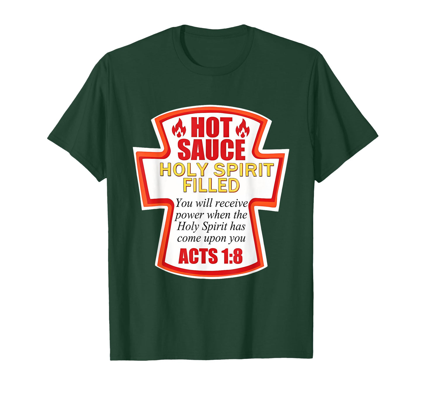 Hot Sauce Holy Spirit Filled You Will Receive Power T-Shirt