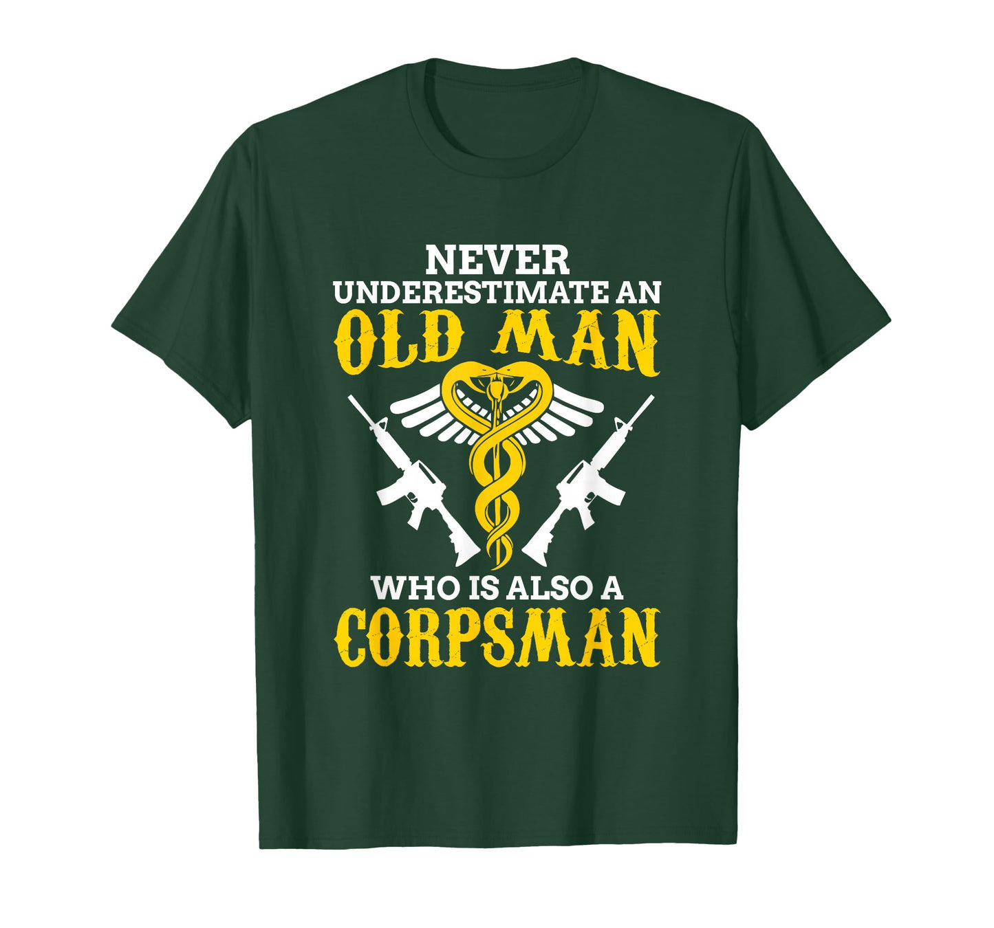 Never Underestimate an Old Man Corpsman T-Shirt T-Shirt