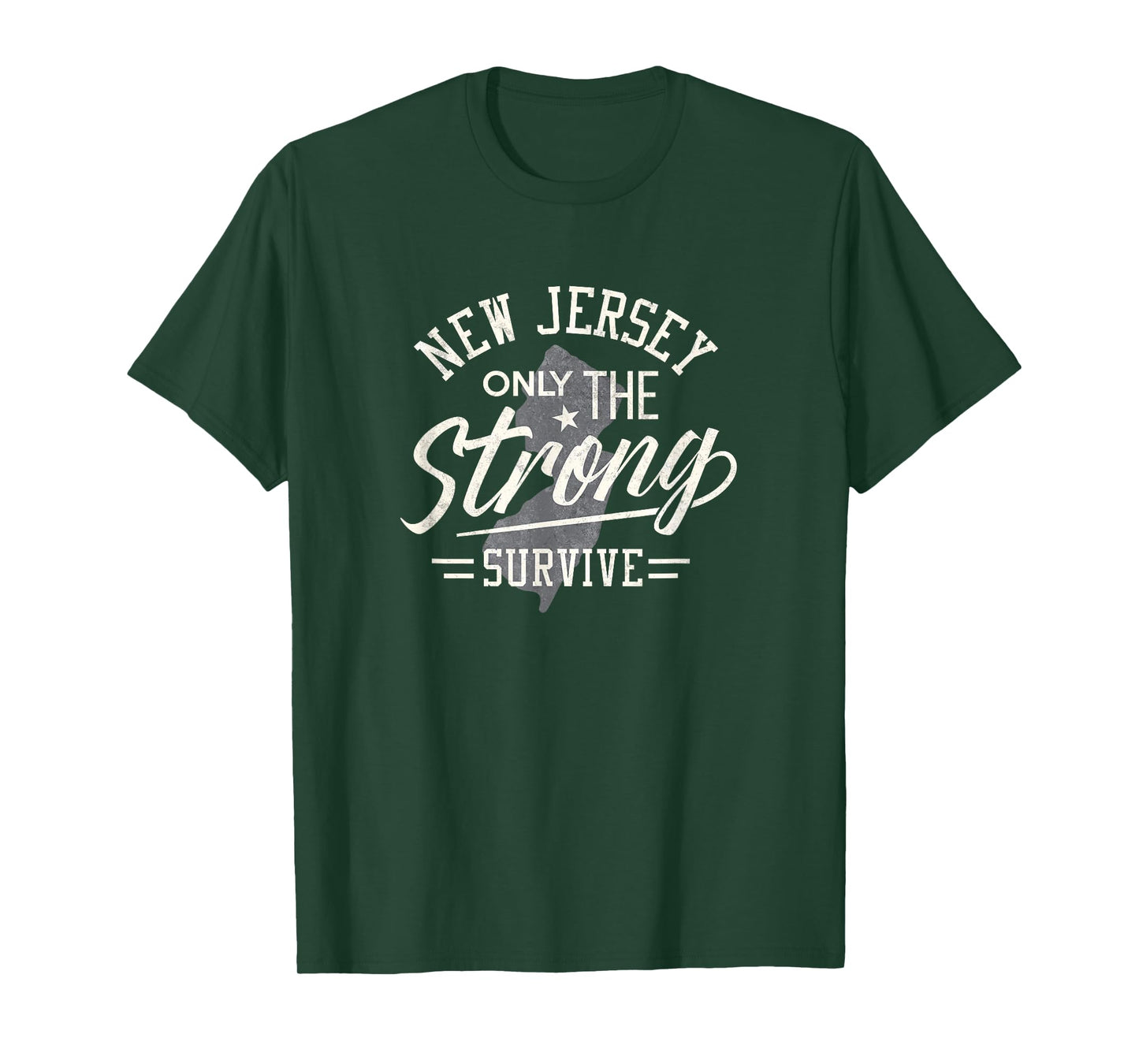 State of New Jersey Funny Only the Strong Survive T-Shirt T-Shirt