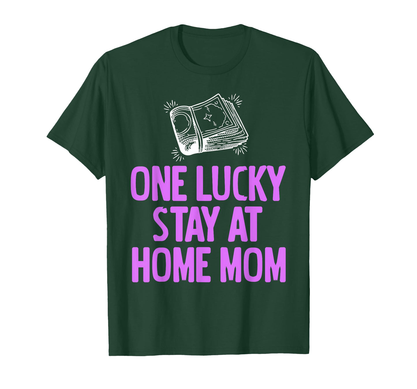 Funny One Lucky Stay at Home Mom Humor Lifestyle T-Shirt
