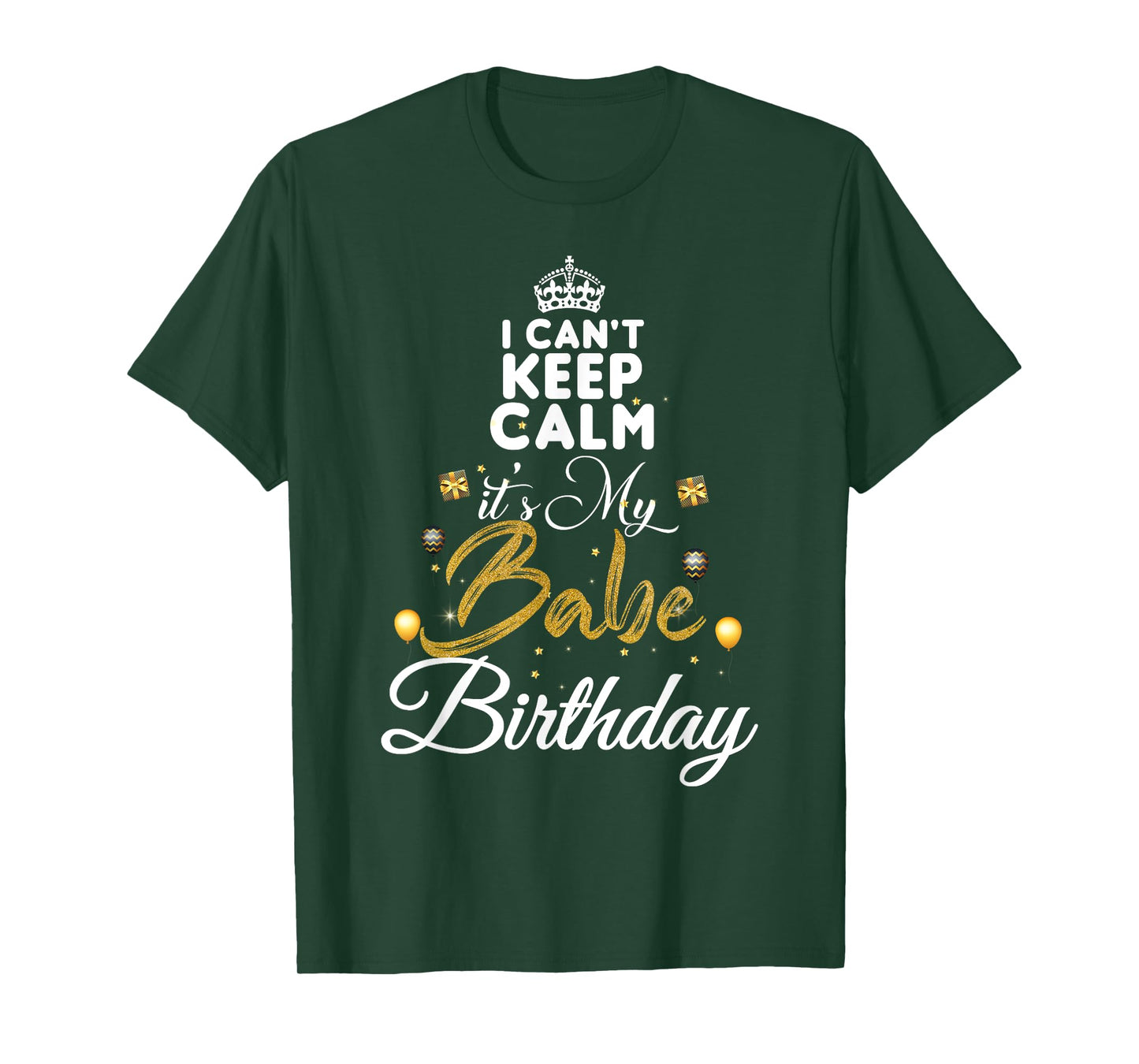 birthday babe - keep calm its my babe birthday T-Shirt