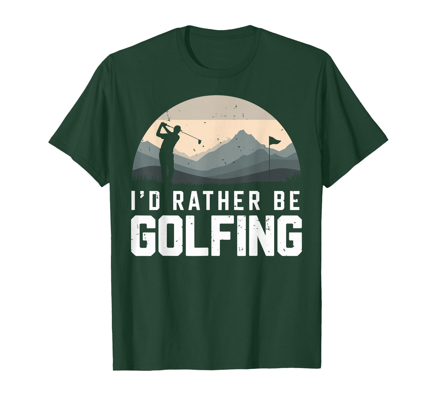 I'd Rather be Golfing Golf Player Funny Joke Golfer Tee T-Shirt