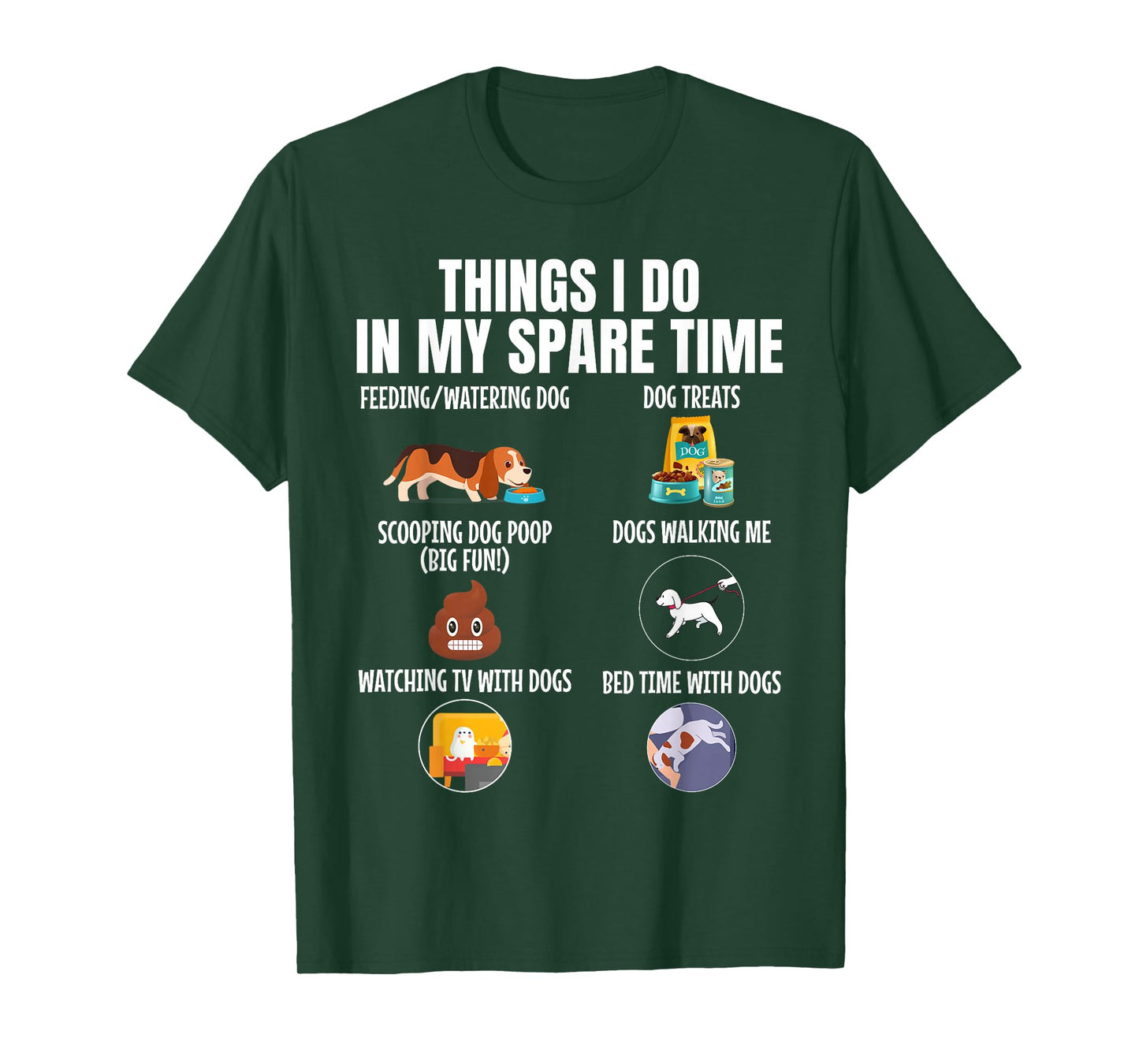 6 Things I Do in My Spare Time Dogs, Dogs Lovers Funny T-Shirt