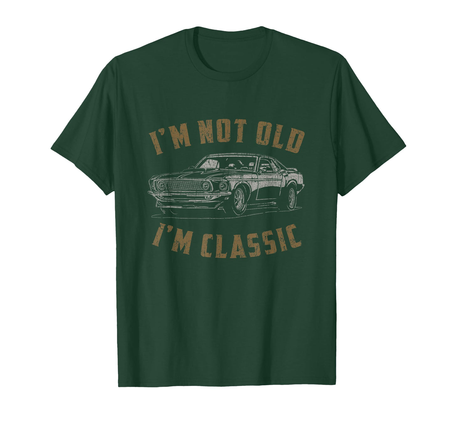I'm Not Old I'm Classic Funny Car Quote Retro Vintage Car T-Shirt
