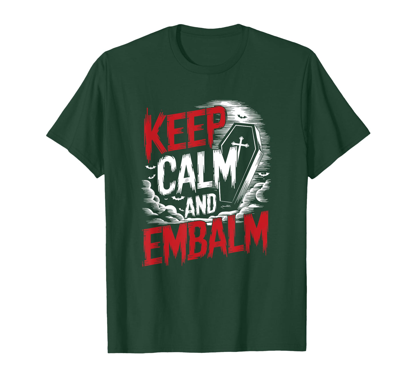 Funeral Director Embalmer Mortician, Keep Calm And Embalm T-Shirt