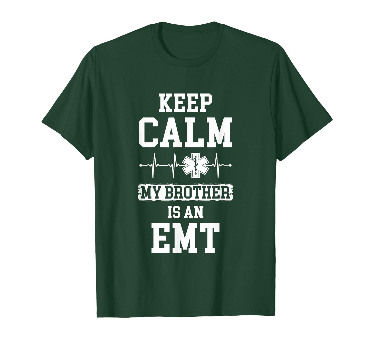 Keep Calm My Brother Is An EMT Medical Paramedic T-Shirt