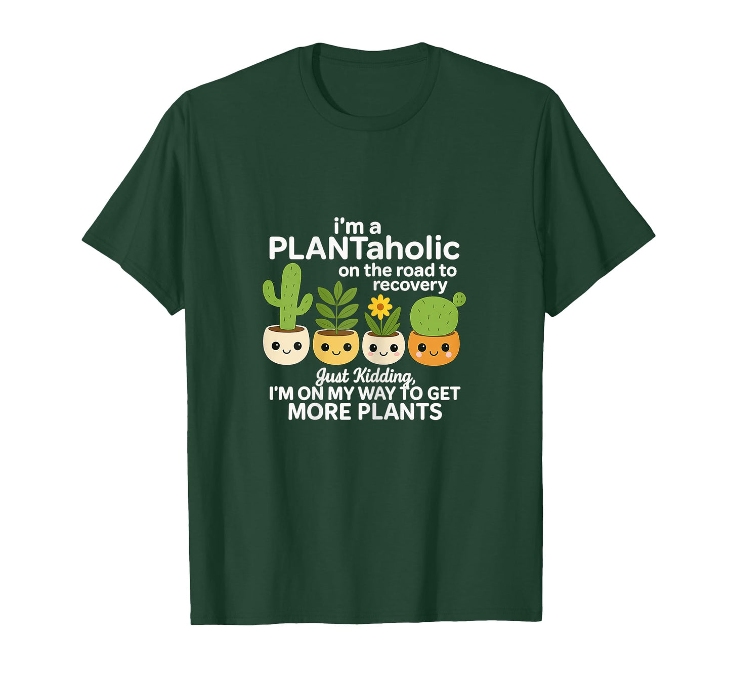 Plantaholic On The Road to Recovery Funny Plant Design T-Shirt