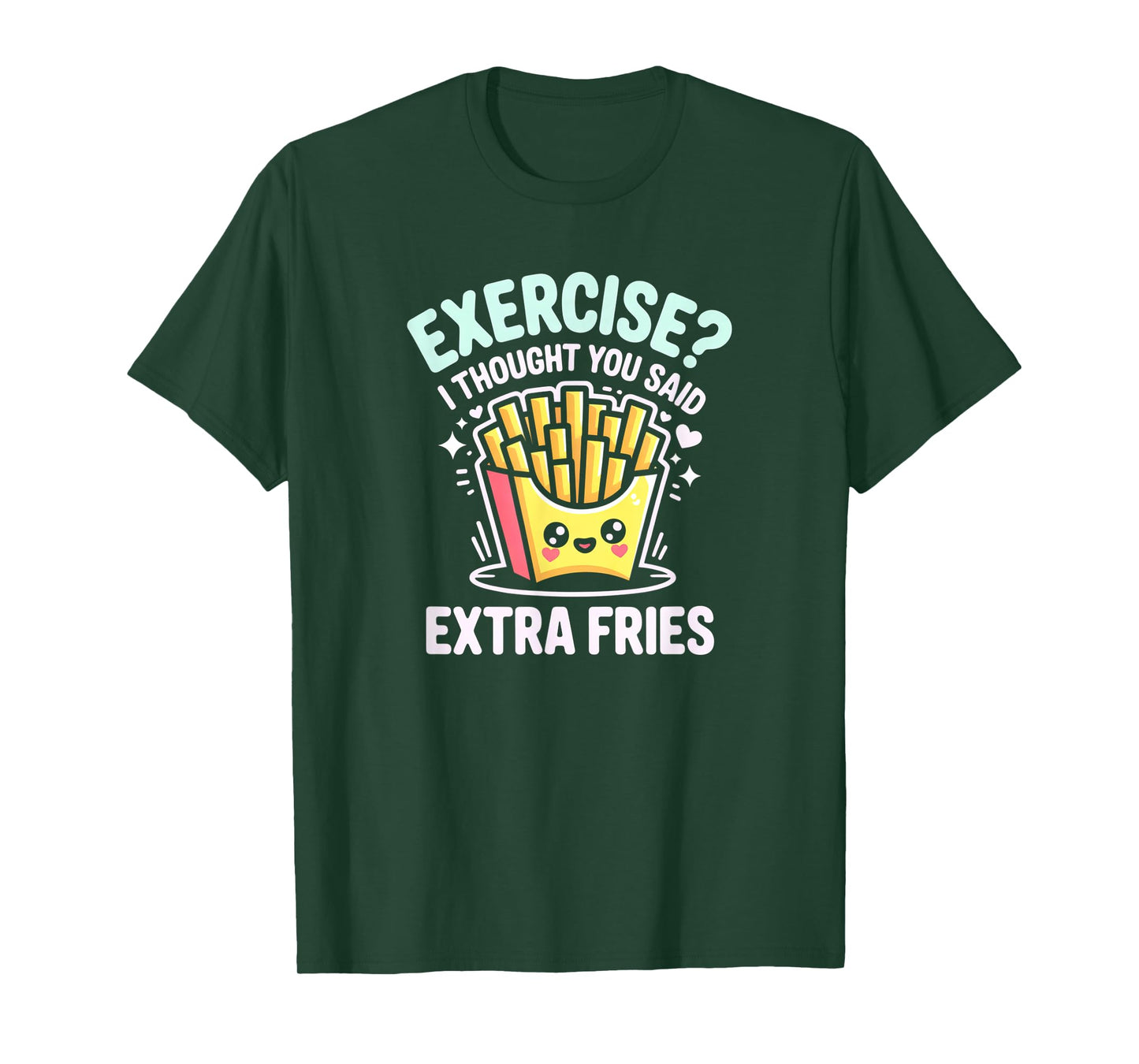 Exercise I Thought You Said Extra Fries Funny Gym Workout T-Shirt