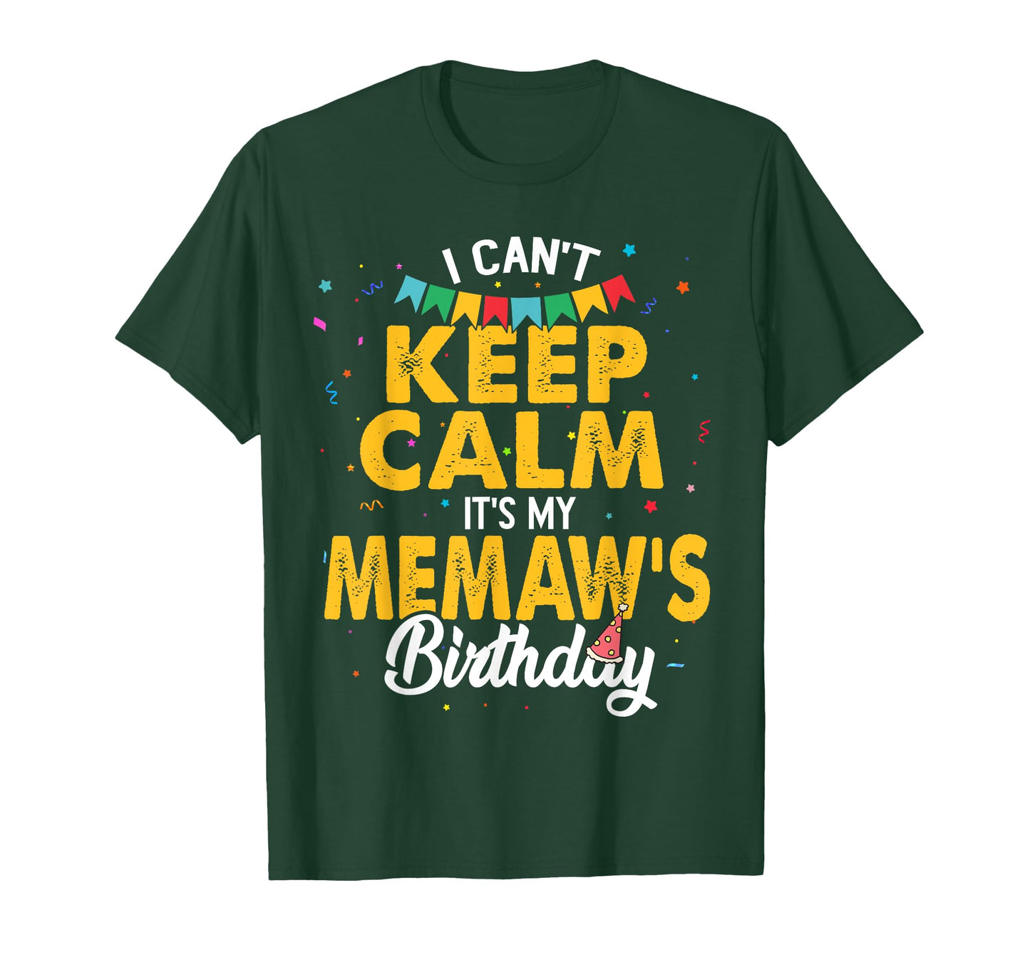 I Can't Keep Calm It's My Memaw's Birthday Grandma T-Shirt