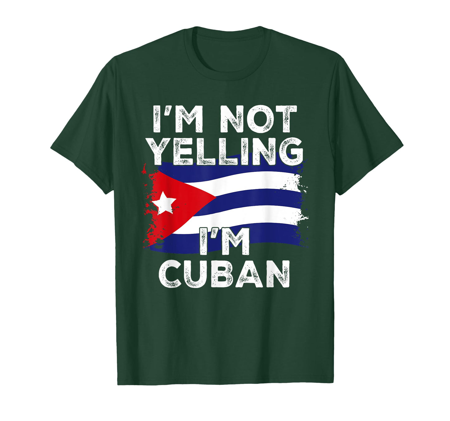 I'm Not Yelling I'm Cuban, Funny Cuba Flag T-Shirt