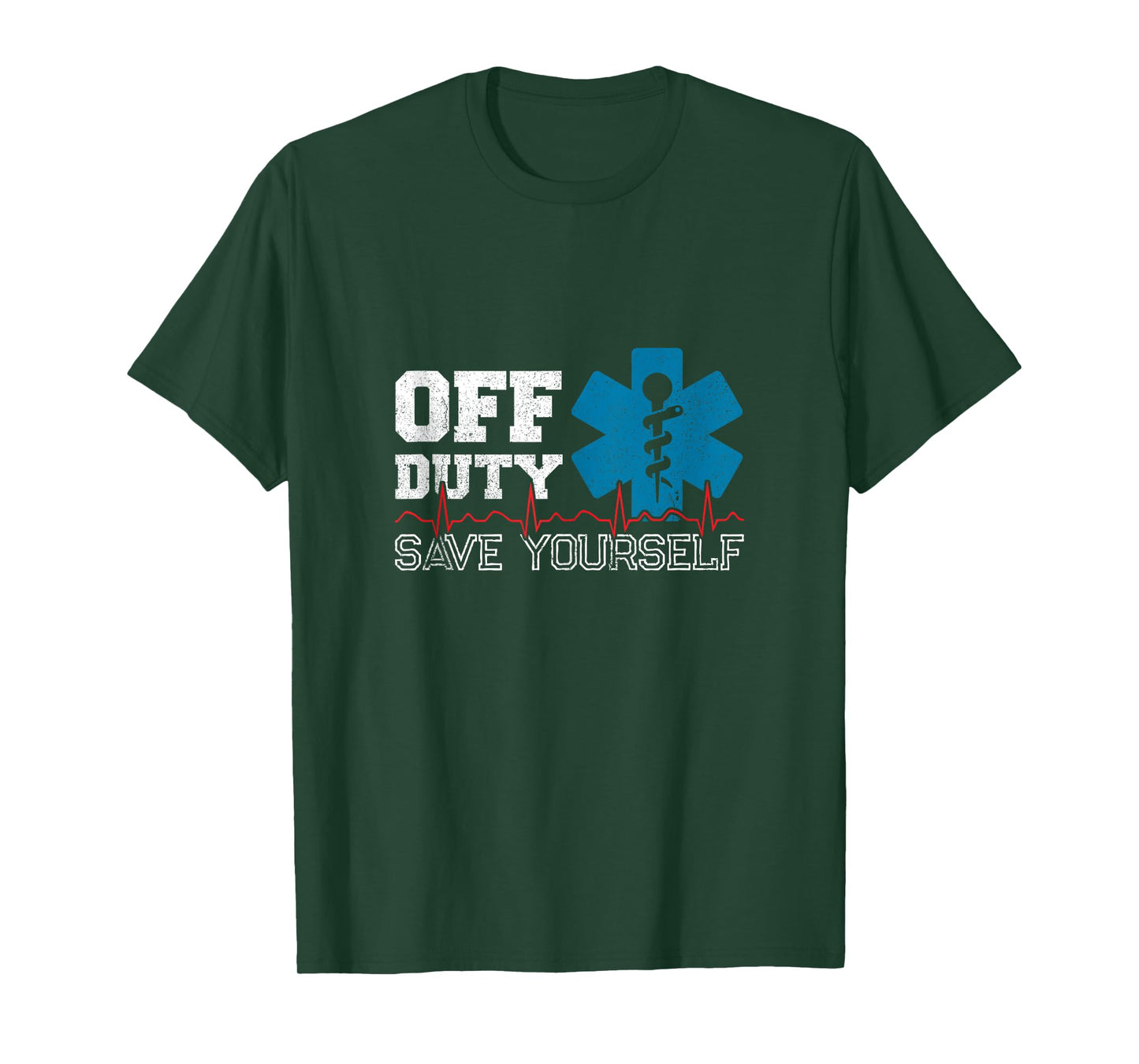 Off Duty Save Yourself EMT Paramedic Medical EMS Medic Tank Top