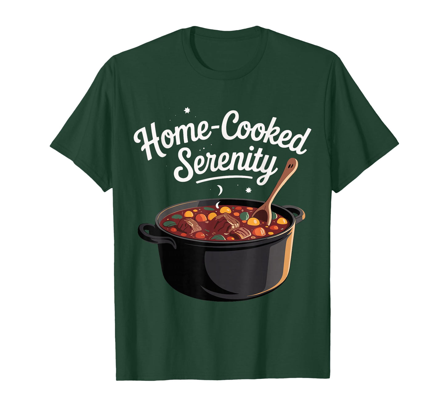 Home-Cooked Serenity Design T-Shirt