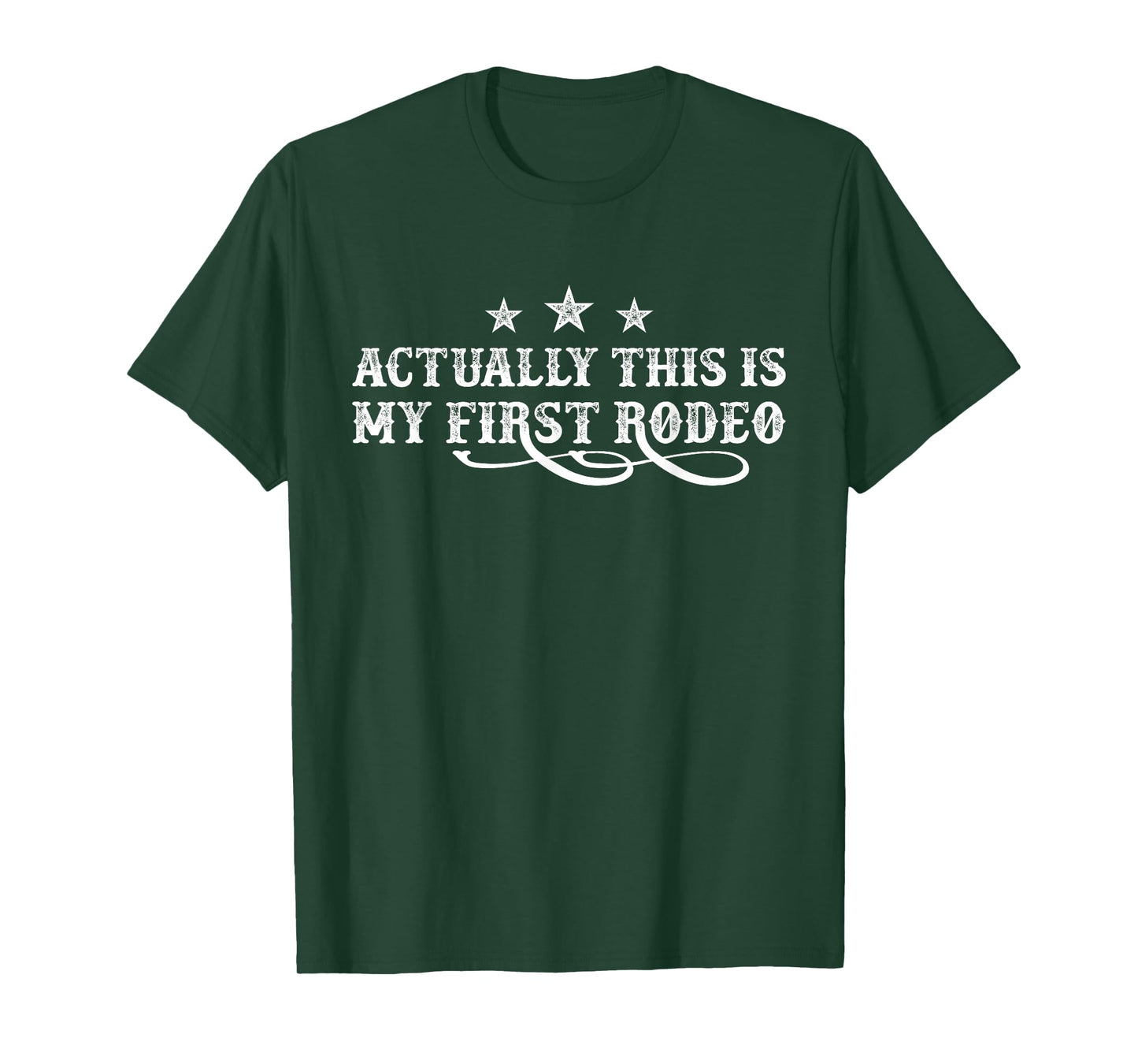 Actually This Is My First Rodeo T-Shirt