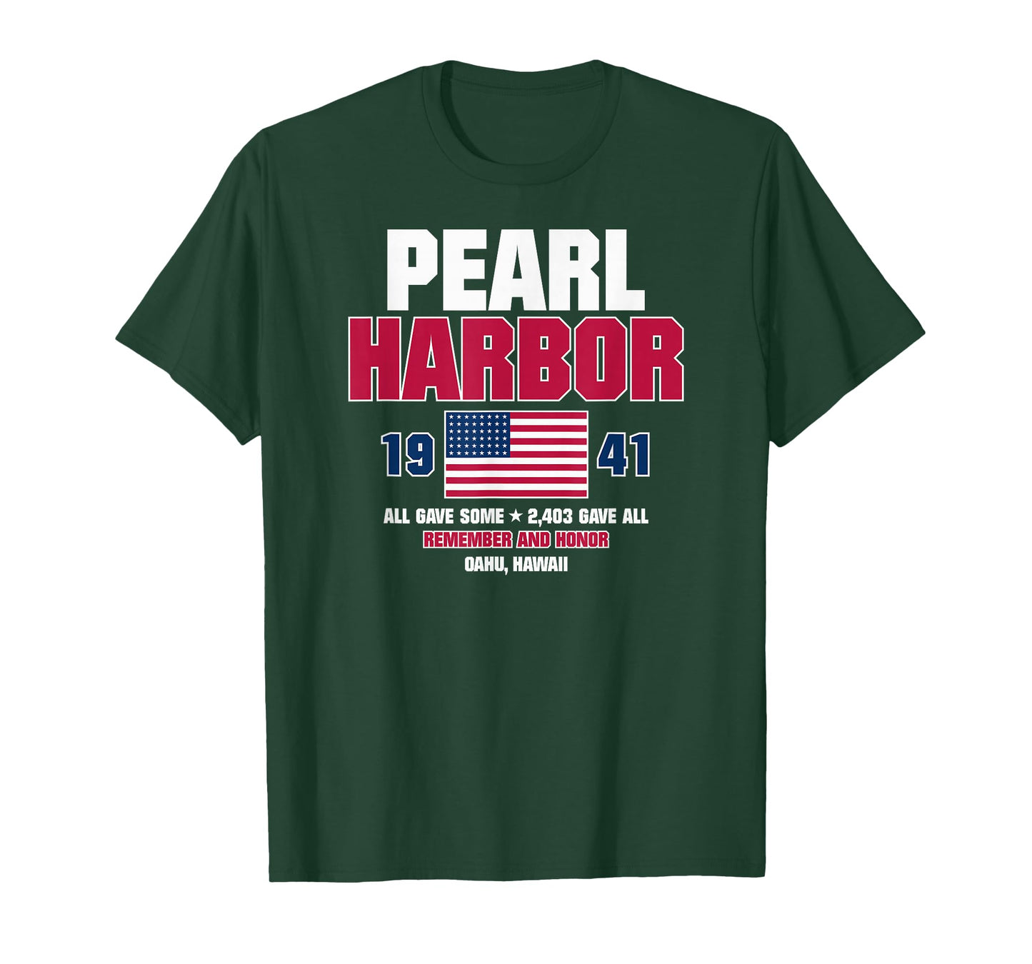 Pearl Harbor 1941 USA Flag 2,403 Gave All Remember and Honor T-Shirt