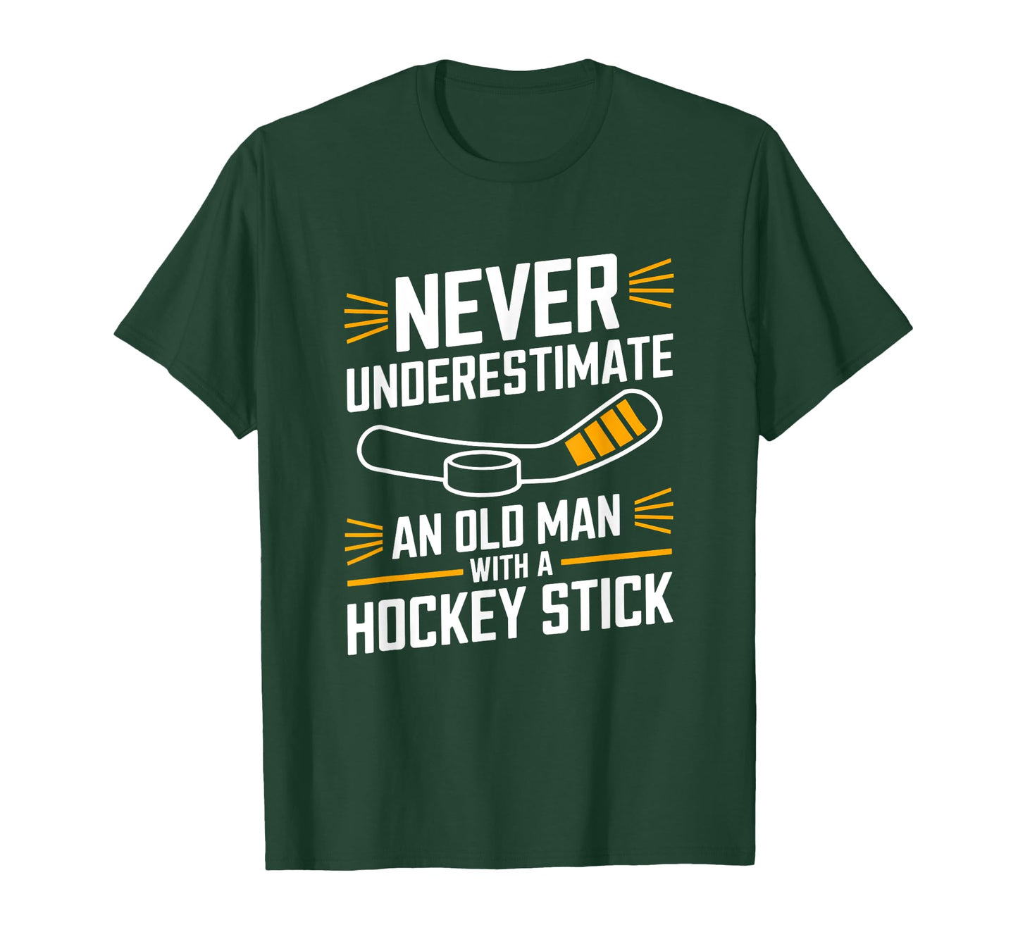 Never Underestimate An Old Man With A Stick Hockey T-Shirt