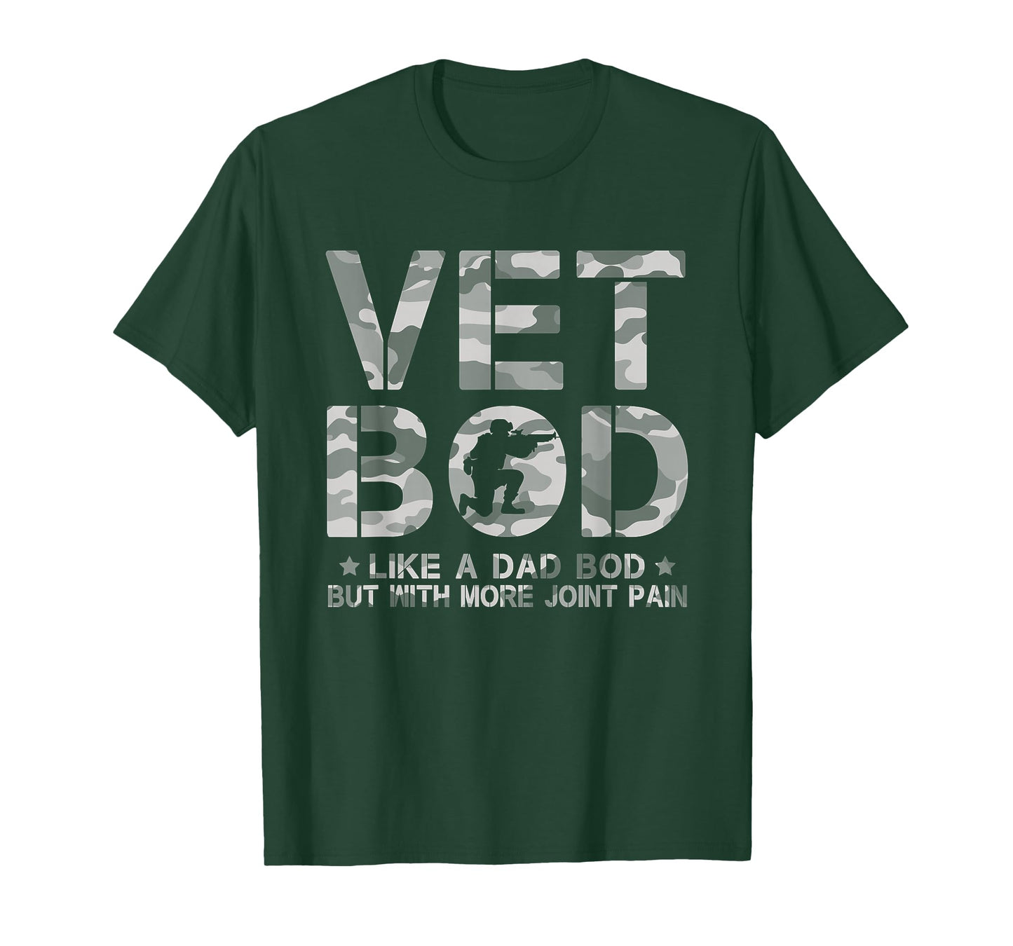 Vet BOD Like A Dad Bob But with More Join Pain Military Vet T-Shirt