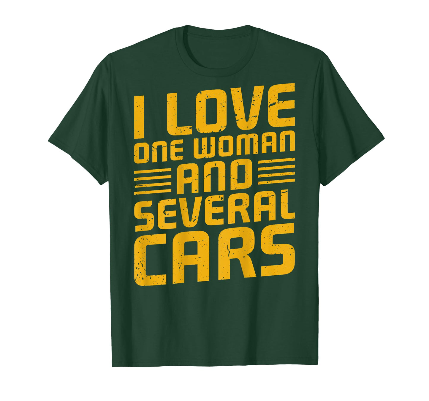 I Love One Woman And Several Cars ON BACK T-Shirt