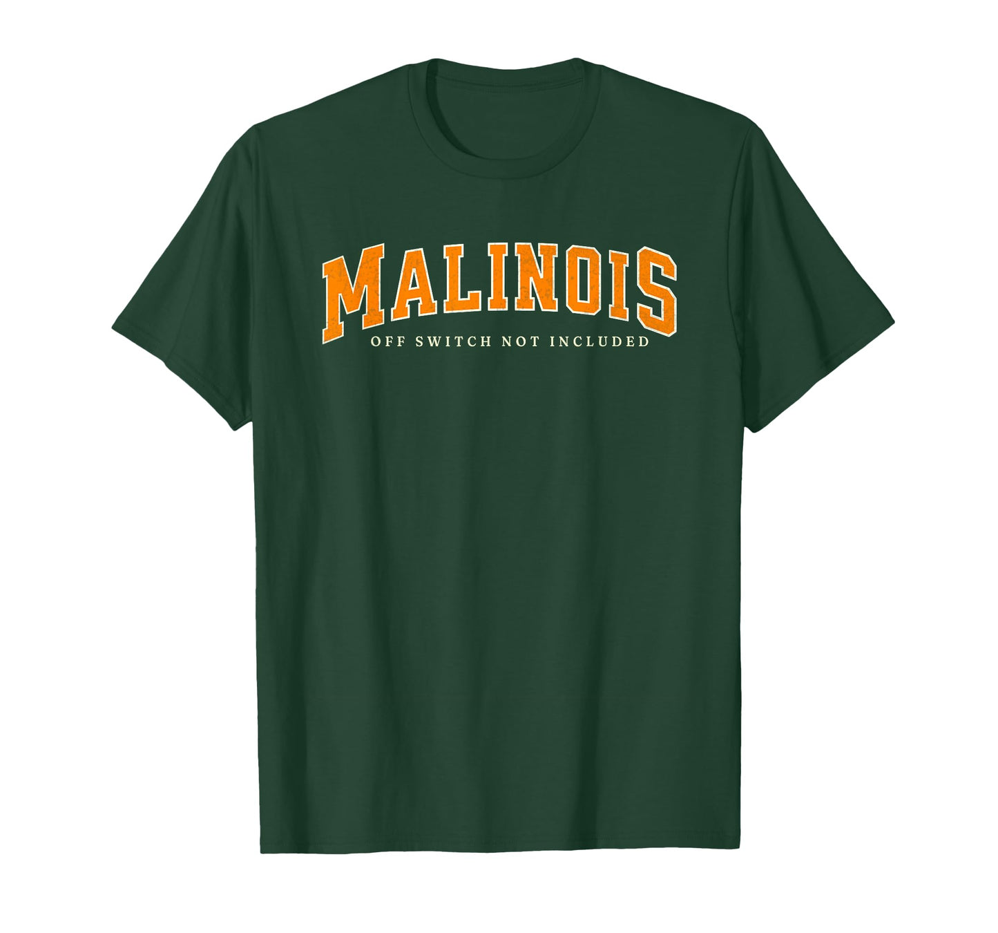 Funny Malinois Off Switch Not Included, Belgian Malinois T-Shirt