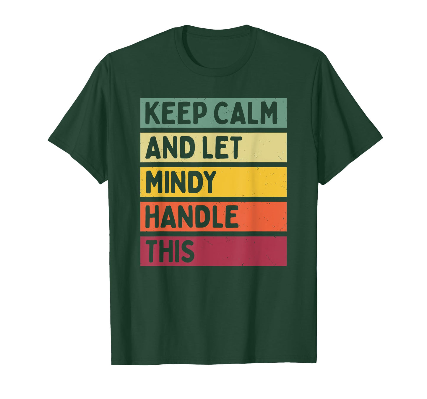 Keep Calm And Let Mindy Handle This Funny Quote Retro T-Shirt