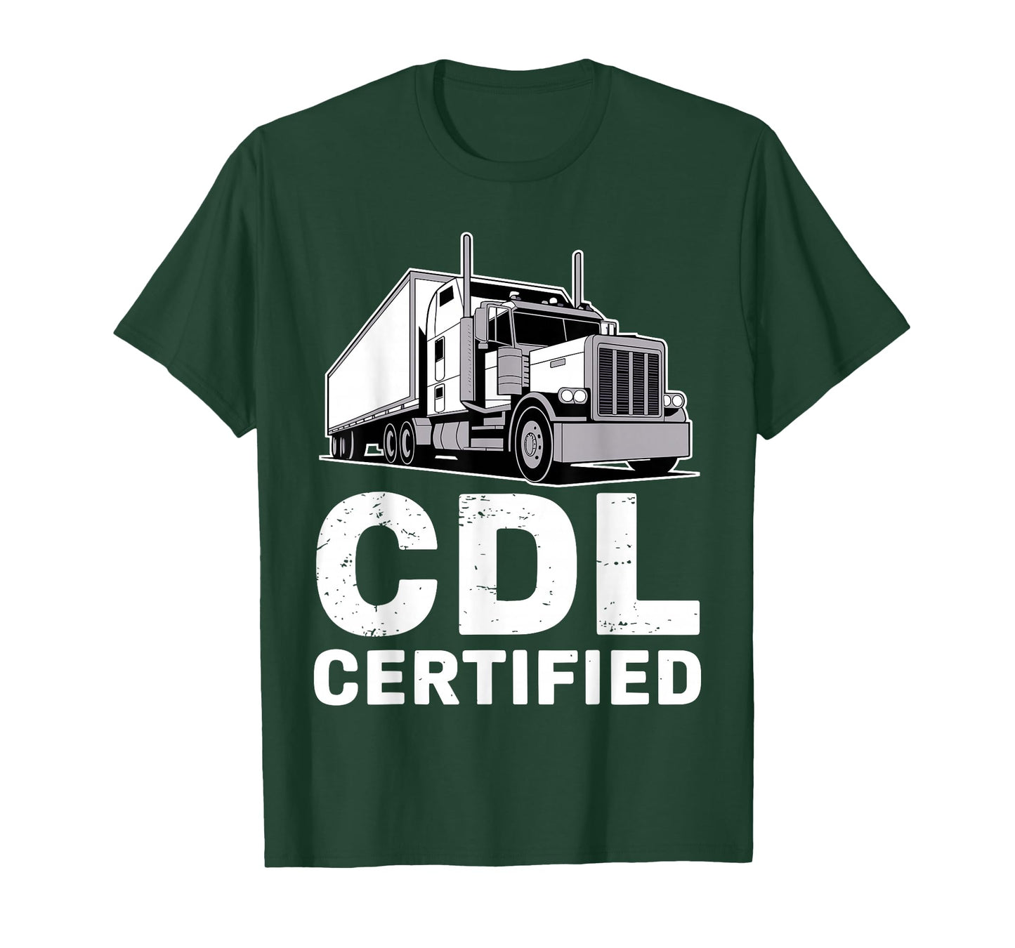 Best CDL Driver Art For Men Women Trucker CDL Truck Driver T-Shirt